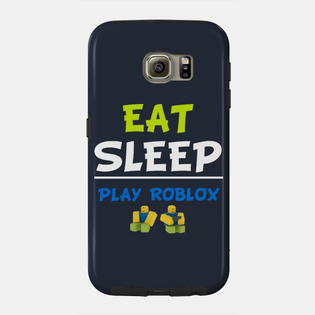 Eat Sleep Play Roblox Roblox Phone Case Teepublic - roblox phone case samsung