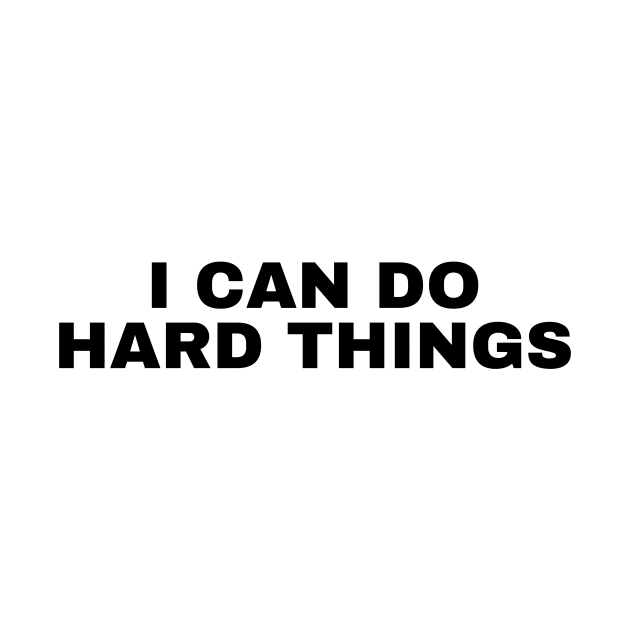 I Can Do Hard Things - Inspiring and Motivational Quotes by BloomingDiaries