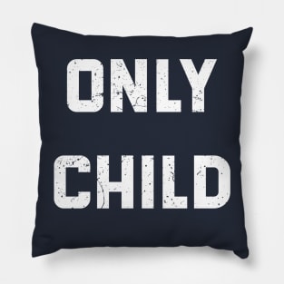 “Favorite Only Child” Irony Statement Pillow