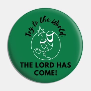 Joy to the World the Lord has Come! Pin