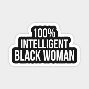 100% Intelligent Black Woman Magnet