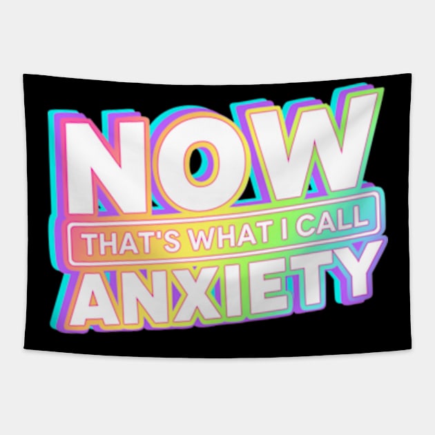 Now that's What I call Anxiety Tapestry by Cun-Tees!