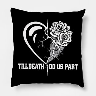 Till death do us part Pillow