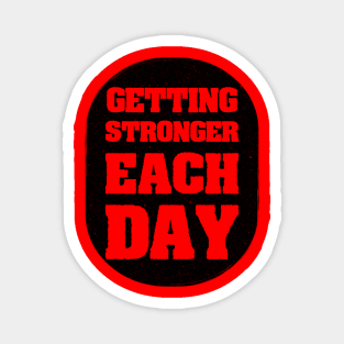 Getting Stronger Each Day Magnet