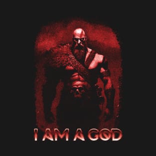 I Am A God... T-Shirt