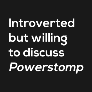 Introverted Powerstomp T-Shirt