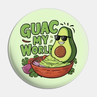 Guac my world Pin