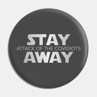 Attack of the Covidiots Pin