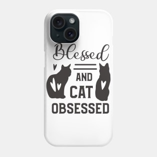 Blessed And Cat Obsessed Phone Case