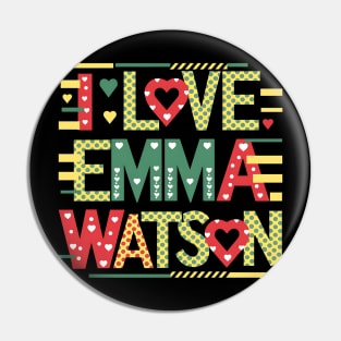 I Love Emma Watson Pin