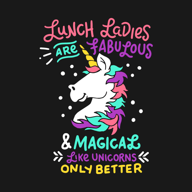 Womens Funny Lunch Lady graphic I Magical Cafeteria Unicorns by biNutz