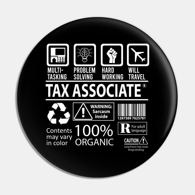 Tax Associate T Shirt - MultiTasking Certified Job Gift Item Tee Pin by Aquastal