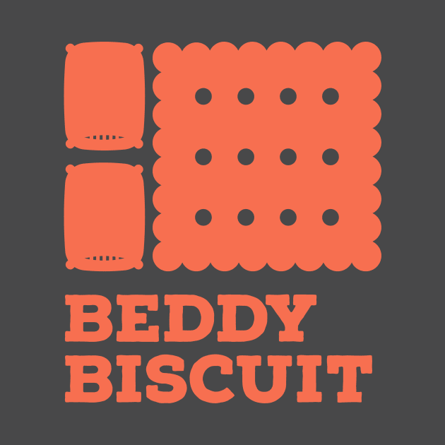 Beddy Biscuit Merch by terrybain