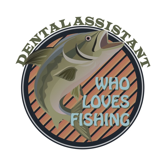 Dental assistance who loves fishing by dentist_family