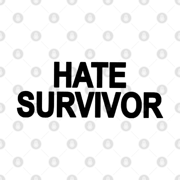 HATE SURVIVOR by GZAsugarFree