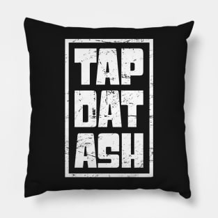 Tap Dat Ash – Funny Cigar Saying Pillow