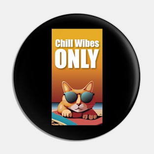 Chill Vibes Only Pin