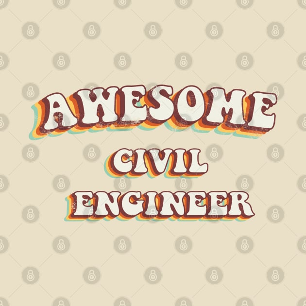 Awesome Civil Engineer - Groovy Retro 70s Style by LuneFolk