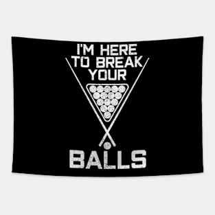 Billiards I'M Here Break Your Balls Pool Player Tapestry