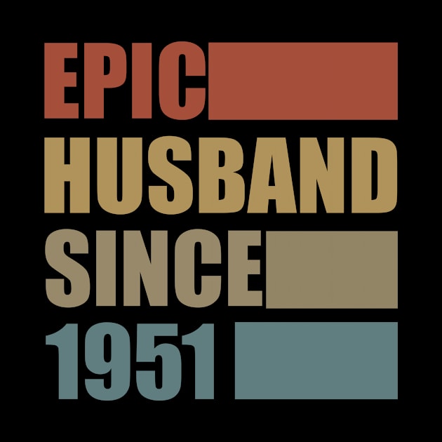 Vintage Epic Husband Since 1951 by Bunzaji