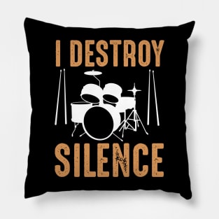 i destroy silence drums Pillow