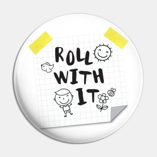 Roll with IT Pin