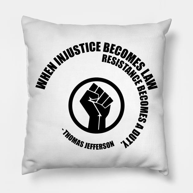 Resistance Becomes Duty. Protest Resist Shirts Hoodies and Gifts Pillow by UrbanLifeApparel