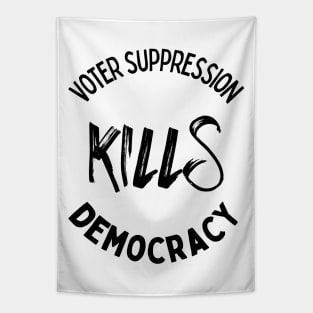 Voter Suppression Kills Democracy Tapestry