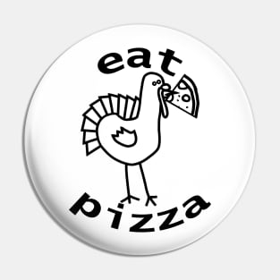 Eat Pizza for Thanksgiving Outline Pin