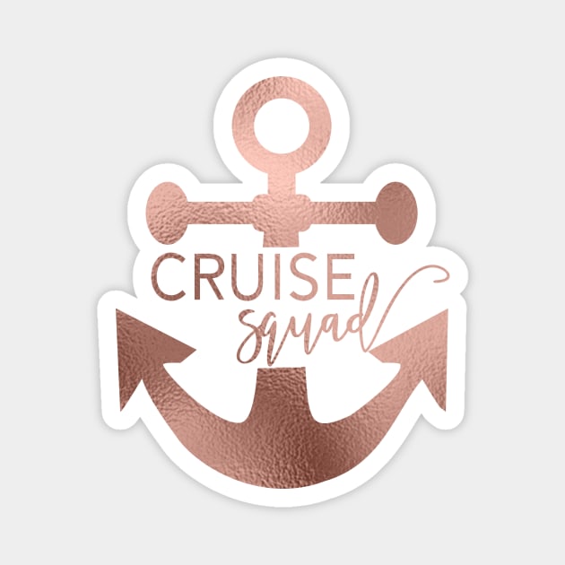 Cruise Squad Rose Gold Magnet by ColorFlowCreations