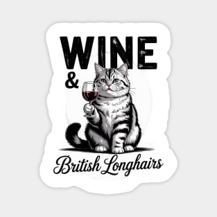 Wine and British Longhair cat, longhairs kitten sketch lover Magnet