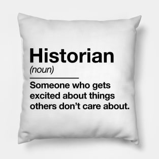 Historian definition - funny history teacher professor humor - by Kelly Design Company Pillow