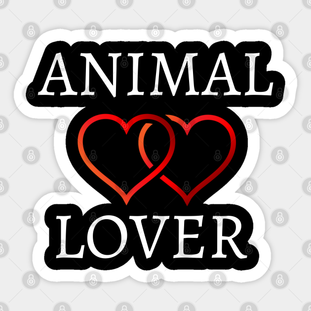 Animal Lover - Animals Lover - Sticker | TeePublic Animal Lover - Animals Lover - Sticker | TeePublic