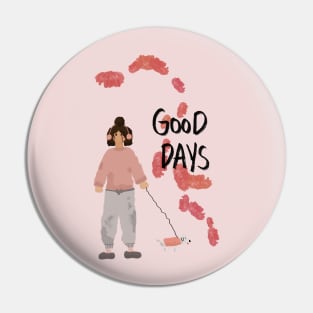 Good days Pin