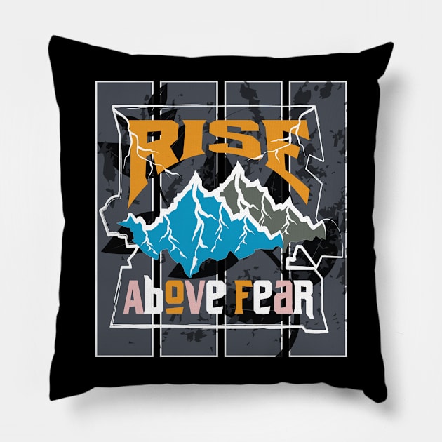 Rise Above Fear Adventure Pillow by T-Shirt Attires