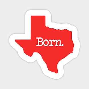 Texas Born TX Red Magnet