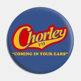 Chorley FM - Coming in your ears Pin