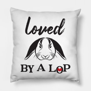 Loved by a lop eared rabbit Pillow