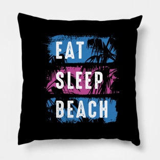 Eat Sleep Beach Pillow