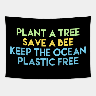#2 plant a tree save a bee keep the ocean plastic free (retro, quote, vsco, all caps lettering) Tapestry