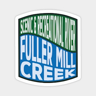 Fuller Mill Creek Scenic and Recreational River Wave Magnet