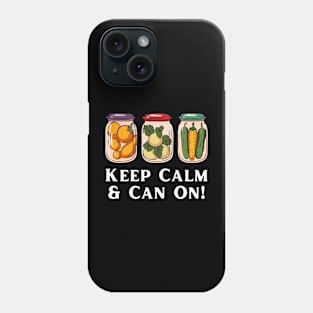 Keep Calm And Can On Phone Case