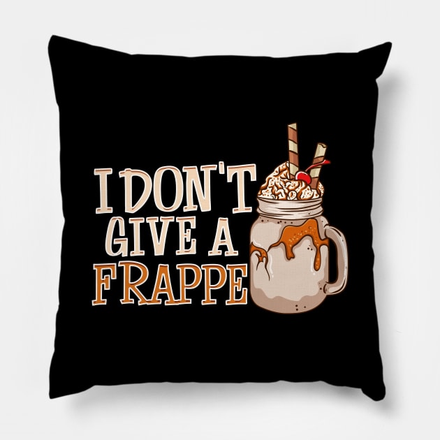 Funny I Don't Give a Frappe Cute Coffee Pun Pillow by theperfectpresents