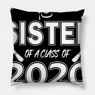 Proud sister of a 2020 graduate- Graduate - Women's Graduation Gifts under 25 for college or high school grad Pillow