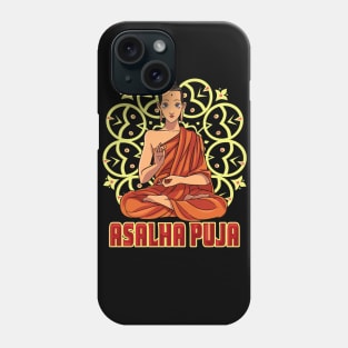 Asalha Puja Day Phone Case