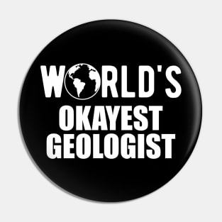 Geologist - Trust me I'm a geologist Pin