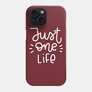 Just one life vintage inspirational quote design Phone Case