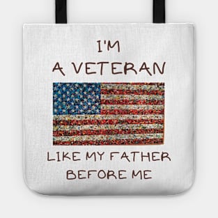 I'm a veteran like my father before me Tote