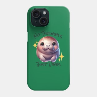 No Thoughts Just Vibes - Manatee Phone Case