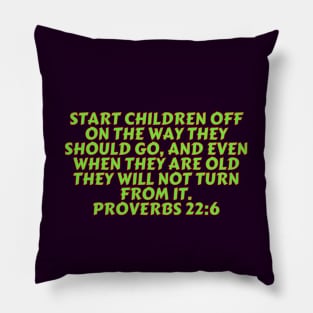 Bible Verse Proverbs 22:6 Pillow